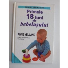 PRIMELE 18 LUNI ALE BEBELUSULUI de ANNE YELLAND 2002