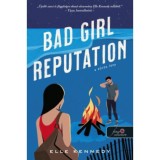 Bad Girl Reputation - A zűr&ouml;s l&aacute;ny - Avalon Bay 2. - Elle Kennedy