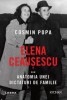 Elena Ceausescu sau anatomia unei dictaturi de familie
