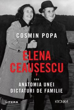 Elena Ceausescu sau anatomia unei dictaturi de familie foto