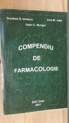 Compendiu de farmacologie- Dunarea G.Ionescu, Irina M.Jaba, Ostin C.Mungiu foto