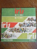 Vinil, Iris - Nu te opri ! , stare buna , Electrecord, 1987 / R4F