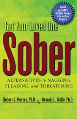Get Your Loved One Sober: Alternatives to Nagging, Pleading, and Threatening. foto