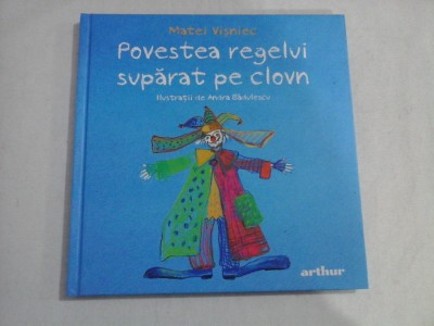 POVESTEA REGELUI SUPARAT PE CLOVN - MATEI VISNIEC foto