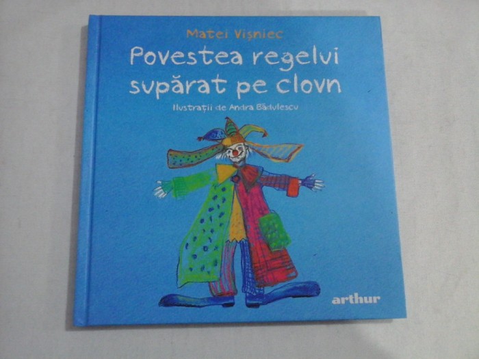 POVESTEA REGELUI SUPARAT PE CLOVN - MATEI VISNIEC