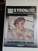 100 DE PERSONALITATI: ALEXANDRU CEL MARE