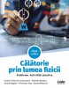 Călătorie prin lumea fizicii. Probleme. Activități practice. Clasa a VII-a, Corint