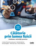 Cumpara ieftin Călătorie prin lumea fizicii. Probleme. Activități practice. Clasa a VII-a, Corint