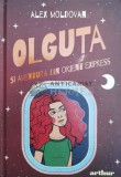 Cumpara ieftin OLGUTA SI AVENTURA DIN ORIENT EXPRESS - Alex Moldovan (@A11)