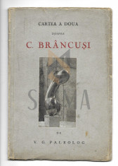 V. G. PALEOLOG ( DEDICATIE SI AUTOGRAF CATRE G. TOMAZIU ) - CARTEA A DOUA despre C. BRANCUSI, CRAIOVA, 1944 foto