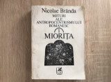 Mituri ale antropocentrismului rom&acirc;nesc - Miorița/ Nicolae Branda/ 1991//