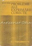Cumpara ieftin Probleme Ale Exprimarii Corecte - Mioara Avram, Gramatica, Editura Academiei, 1987, 279 Pagini