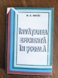 Invatarea eficienta in scoala - N. C. Matei / R4P4F, Alta editura
