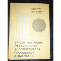 Frigul artificial in fabricarea si conservarea produselor alimentare