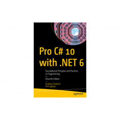 Pro C# 10 with .Net 6: Foundational Principles and Practices in Programming