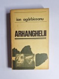 Arhanghelii &ndash; Aut. Ion Ag&acirc;rbiceanu, Ed. Minerva, 1972