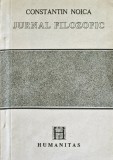 Jurnal Filozofic - Constantin Noica - Humanitas 1990 - Filosofie, 125 pagini, Coperta Brosata, Stare Buna