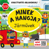 Minek a hangja? - J&Atilde;&iexcl;rm&Aring;&plusmn;vek - Kihajthat&Atilde;&sup3; ablakokkal!