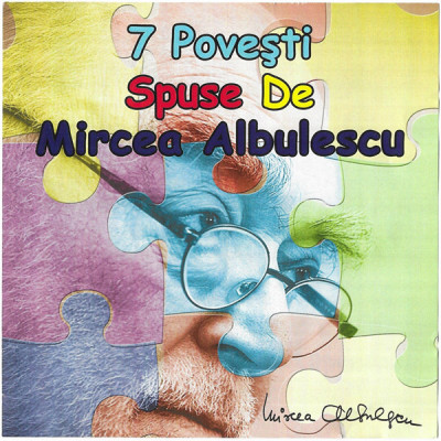 CD Mircea Albulescu &amp;lrm;&amp;ndash; 7 Povești Spuse De Mircea Albulescu foto