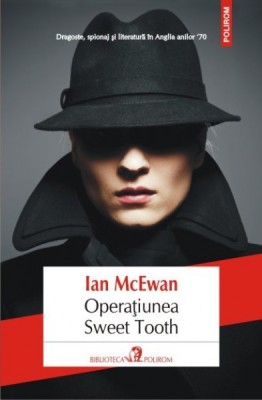 Operatiunea Sweet Tooth IAN MCEWAN foto