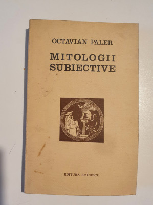 Octavian Paler - Mitologii subiective - dedicatie , autograf foto