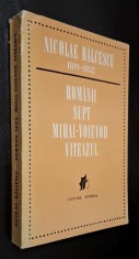 Romanii supt Mihai Voievod-Viteazul - Nicolae Balcescu, Editura Minerva, 1970