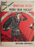 Vanatorul negru &ndash; Pierre Vidal-Naquet