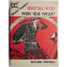 Vanatorul negru &ndash; Pierre Vidal-Naquet