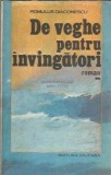 De veghe pentru invingatori volumul 2 Romulus Diaconescu carte militara 1989 editia 1989