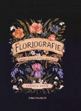 Floriografie. Limbajul secret al florilor. Ghid ilustrat - Jessica Roux - Paralela 45