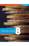 Educatie sociala - Clasa 8 - Manual - Elena Lucia Balan, Ortansa Moise, Hera Elena Violeta