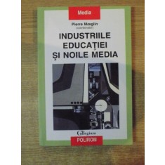 INDUSTRIILE EDUCATIEI SI NOILE MEDIA de PIERRE MOEGLIN , 2003