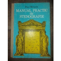 Manual de practic de stenografie- Paul Mihaila