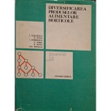 I. Ceausescu - Diversificarea produselor alimentare horticole (Editia: 1979)