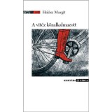 A vit&eacute;z k&ouml;zalkalmazott - Hal&aacute;sz Margit