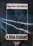 Cumpara ieftin A doua evadare - 2010 - Ioan Alecu Iacobuta (AE253)