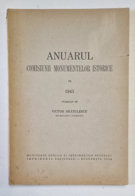 ANUARUL COMISIUNII MONUMENTELOR ISTORICE PE 1943 publicat de VICTOR BRATULESCU 1946 foto