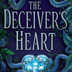 The Deceiver's Heart (the Traitor's Game, Book 2)