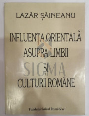 LAZAR SAINEANU - INFLUENTA ORIENTALA ASUPRA LIMBEI SI CULTUREI ROMANE foto