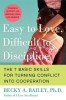 Easy to Love, Difficult to Discipline: The 7 Basic Skills for Turning Conflict Into Cooperation