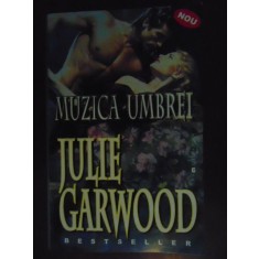 Muzica umbrei-Julie Garwood