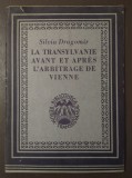 Silviu Dragomir - La Transylvanie avant et apres l&#039;arbitrage de Vienne