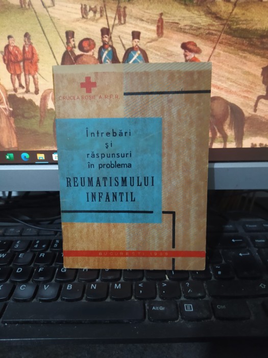 &Icirc;ntrebări și răspunsuri &icirc;n problema reumatismului infantil, N. Ghiță, 1965, 099