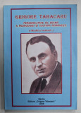 GRIGORE TABACARU , PERSONALITATE DE SEAMA A PEDAGOGIEI SI CULTURII ROMANESTI ( STUDII SI ARTICOLE ) , coordonatorul volumului STEFANACHE SPULBER , 200