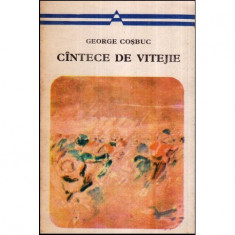 George Cosbuc - Cantece de vitejie - 118739