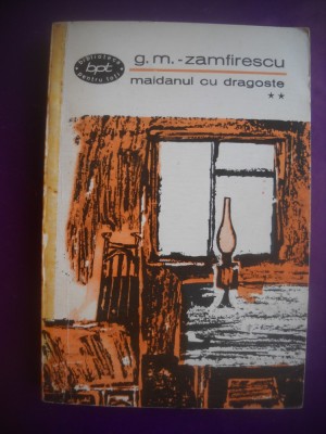 HOPCT MAIDANUL CU DRAGOSTE / GEORGE MIHAIL ZAMFIRESCU-VOLUMUL II 1967-331PAGINI foto