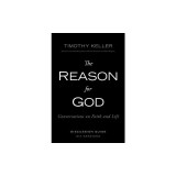 Reason for God Discussion Guide: Conversations on Faith and Life