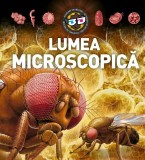 Cumpara ieftin Lumea Microscopica 3D, - Editura Kreativ