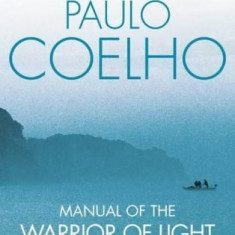 Paulo Coelho Manual of the Warrior of Light