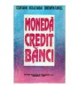 Cezar Basno, Nicolae Dardac, Constantin Floricel - Moneda, credit,